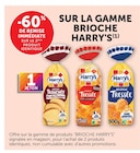 -68% de remise immédiate sur le 2ème produit identique sur la gamme brioche harry's - HARRY'S dans le catalogue U Express
