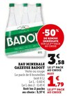 Eau Minérale Gazeuse - Badoit en promo chez U Express Pau à 1,79 €