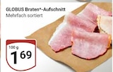 Braten-Aufschnitt im Angebot bei GLOBUS in Frechen Braten-Aufschnitt Angebote von GLOBUS bei GLOBUS Frechen für 1,69 €