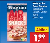 Air Fryer Snacks im Angebot bei Netto Marken-Discount in Greifswald Air Fryer Snacks Angebote von Wagner bei Netto Marken-Discount Greifswald für 1,99 €