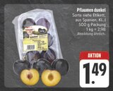 E center Neuendettelsau - Pflaumen dunkel Angebot im Prospekt Pflaumen dunkel bei E center im Neuendettelsau Prospekt für 1,49 €