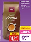 Caffé Angebote von Käfer bei Netto Marken-Discount Cuxhaven für 9,99 €