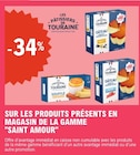 -34% sur les produits présents en magasin de la gamme Saint Amour - Saint Amour / Les Pâtissiers de Touraine dans le catalogue E.Leclerc