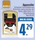 Appenzeller bei EDEKA im Anzing Prospekt für 4,29 €