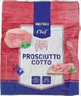 Prosciutto Cotto im METRO Prospekt Prosciutto Cotto von Metro Chef im aktuellen METRO Prospekt für 6,94 €