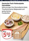 Aktuelles Gemischte Fisch-Feinkostplatte Heimatliebe Angebot bei GLOBUS in Salzgitter ab 5,50 €