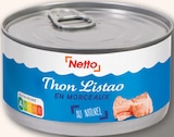 Thon Listao en Morceaux au Naturel - NETTO dans le catalogue Netto