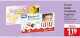 Aktuelle Schokolade Angebote bei famila Nordost in Kiel Aktuelles Ferrero kinder Schokolade, Yogurette Angebot bei famila Nordost in Kiel ab 1,19 €
