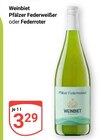 Aktuelle Federweißer Angebote bei GLOBUS in Ludwigshafen (Rhein) Aktuelles Pfälzer Federweißer Angebot bei GLOBUS in Ludwigshafen (Rhein) ab 3,29 €