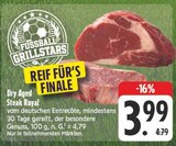 Dry Aged Steak Royal im Angebot bei E center in Freital Dry Aged Steak Royal Angebote bei E center Freital für 3,99 €