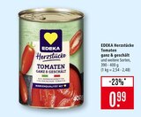 Tomaten ganz & geschält im Angebot bei Marktkauf in Sindelfingen Tomaten ganz & geschält Angebote von EDEKA Herzstücke bei Marktkauf Sindelfingen für 0,99 €