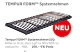 FORMTMSystemrahmen 500 von Tempur für 298,00 € bei XXXLutz Möbelhäuser im Angebot FORMTMSystemrahmen 500 von Tempur im aktuellen XXXLutz Möbelhäuser Prospekt
