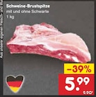 Schweine-Brustspitze bei Netto Marken-Discount im Wittgensdorf Prospekt für 5,99 €