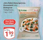 Rahm-Kaisergemüse im Angebot bei GLOBUS in Neustadt Rahm-Kaisergemüse Angebote von Jütro bei GLOBUS Neustadt für 1,99 €