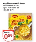 Guten Appetit Suppe im Angebot bei GLOBUS in Altenburg Guten Appetit Suppe Angebote von Maggi bei GLOBUS Altenburg für 0,59 €