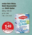 Weiß-Waschmittel oder Weiß-Spüler von evidur Rein Weiss im aktuellen V-Markt Prospekt für 1,49 €