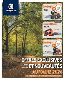 Prospectus Husqvarna de la semaine "OFFRES EXCLUSIVES ET NOUVEAUTÉS AUTOMNE 2024" avec 1 pages, valide du 15/09/2024 au 31/12/2024 pour Argentat et alentours