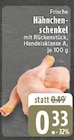Frische Hähnchenschenkel bei EDEKA im Hamm Prospekt für 0,33 €