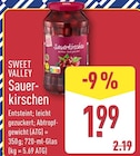 Sauerkirschen Angebote von SWEET VALLEY bei ALDI Nord Cottbus für 1,99 €