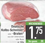 Deutsche Kalbs-Schnitzel oder -Braten von  im aktuellen EDEKA Prospekt für 1,75 €