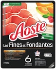 Les fines et fondantes - AOSTE - Supermarchés Match à Strasbourg Les fines et fondantes - AOSTE en promo chez Supermarchés Match Strasbourg à 8,42 €
