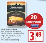 holl. Hartkäse in Scheiben von Old Amsterdam für 3,49 € bei EDEKA im Angebot holl. Hartkäse in Scheiben von Old Amsterdam im aktuellen EDEKA Prospekt