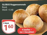 Aktuelle Wecker Angebote bei GLOBUS in Leipzig Aktuelles Roggensemmeln Angebot bei GLOBUS in Leipzig ab 1,60 €