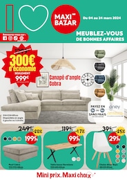 Prospectus Maxi Bazar à Aulnay-sous-Bois, "Meublez-vous de bonnes affaires", 8 pages, 04/03/2024 - 24/03/2024