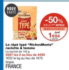 Le râpé typé raclette & tomme - RichesMonts dans le catalogue Monoprix