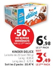 KINDER DELICE - Kinder - Super U à Thiais KINDER DELICE - Kinder en promo chez Super U Thiais à 3,49 €