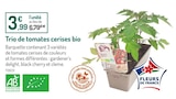 Trio de tomates cerises bio - Agriculture Biologique en promo chez Botanic Trio de tomates cerises bio - Agriculture Biologique dans le catalogue Botanic