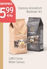 Caffè Crema Milder Genuss im Angebot bei E center in Berlin Caffè Crema Milder Genuss Angebote von Tchibo bei E center Berlin für 5,99 €