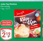 Ofenkäse im Angebot bei GLOBUS in Herne Ofenkäse Angebote von Jeden Tag bei GLOBUS Herne für 2,19 €