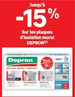 Jusqu’à -15 % sur les plaques d’isolation mural depron - DEPRON en promo chez LEROY MERLIN Jusqu’à -15 % sur les plaques d’isolation mural depron - DEPRON dans le catalogue LEROY MERLIN
