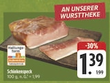 E center Wertheim - Schinkenspeck Angebot im Prospekt Schinkenspeck bei E center im Wertheim Prospekt für 1,39 €