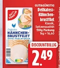Delikatess Hähnchenbrustfilet von GUT&GÜNSTIG für 2,49 € bei EDEKA im Angebot Delikatess Hähnchenbrustfilet von GUT&GÜNSTIG im aktuellen EDEKA Prospekt