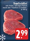 Aktuelles Thunfischfilet Angebot bei E center in Hagen (Stadt der FernUniversität) ab 2,99 €