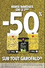 -50% remise immédiate sur le 2ème sur tout GAROFALO - GAROFALO - Intermarché Super -50% remise immédiate sur le 2ème sur tout GAROFALO - GAROFALO dans le catalogue Intermarché Super