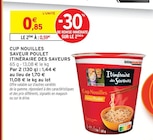 Cup Nouilles Saveur Poulet - ITINÉRAIRE DES SAVEURS dans le catalogue Intermarché Contact
