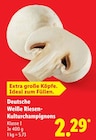 Deutsche Weiße Riesen-Kulturchampignons Angebote bei Lidl Wolfsburg für 2,29 €