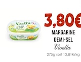 Margarine demi-sel - VIVELLA à 3,80 € dans le catalogue Naturalia