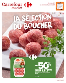 Prospectus Carrefour Market à Saint-Jean-d'Aulps, "LA SÉLECTION DU BOUCHER", 9 pages de promos valables du 02/01/2026 au 11/01/2026