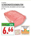 Aktuelle Braten Angebote bei Marktkauf in Wuppertal Aktuelles SCHWEINERÜCKENBRATEN Angebot bei Marktkauf in Wuppertal ab 6,66 €