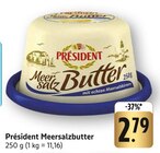 Meersalzbutter Angebote von Président bei EDEKA Singen für 2,79 €