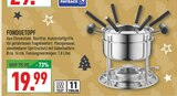 Fondue Topf Angebote bei Marktkauf Bochum für 19,99 €