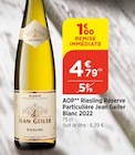 Aop riesling réserve particulière jean geiler blanc 2022 à Bi1 dans Deneuvre