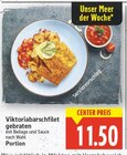 Viktoriabarschfilet gebraten im aktuellen E center Prospekt