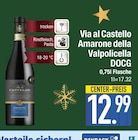 Amarone della Valpolicella DOCG von Via al Castello im aktuellen EDEKA Prospekt für 12,99 €