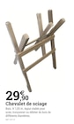 Chevalet de sciage - Espace Emeraude à Quimper Chevalet de sciage en promo chez Espace Emeraude Quimper à 29,90 €