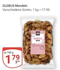 GLOBUS Saarlouis - Mandeln Angebot im Prospekt Mandeln bei GLOBUS im Saarlouis Prospekt für 1,79 €
